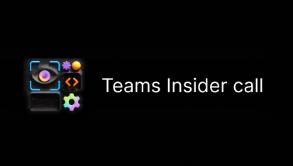Teams Insider call – February 2026
